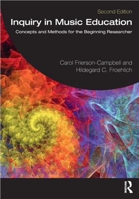 Inquiry in Music Education：Concepts and Methods for the Beginning Researcher