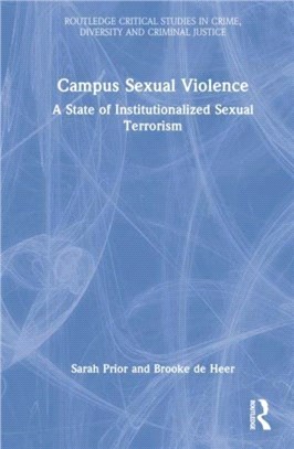 Campus Sexual Violence：A State of Institutionalized Sexual Terrorism