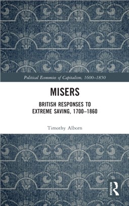 Misers：British Responses to Extreme Saving, 1700-1860