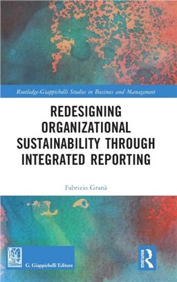 Redesigning Organizational Sustainability Through Integrated Reporting