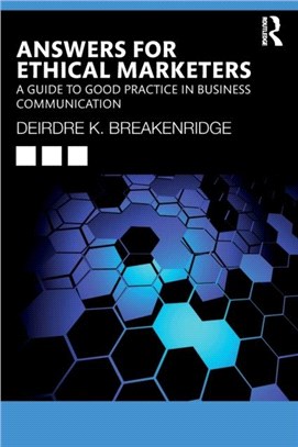 Answers for Ethical Marketers：A Guide to Good Practice in Business Communication