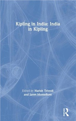 Kipling in India, India in Kipling