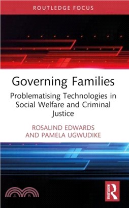 Governing Families：Problematising Technologies in Social Welfare and Criminal Justice