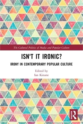 Isn't It Ironic?: Irony in Contemporary Popular Culture