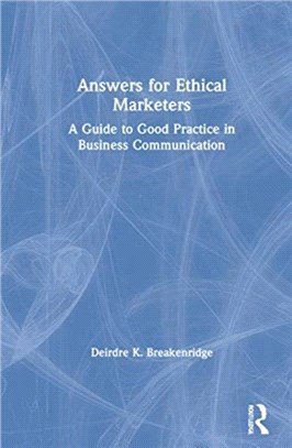 Answers for Ethical Marketers：A Guide to Good Practice in Business Communication