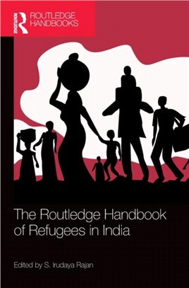 The Routledge Handbook of Refugees in India