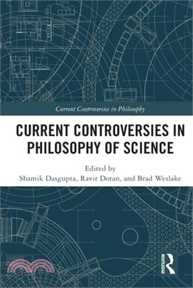 Current Controversies in Philosophy of Science