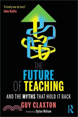 The Future of Teaching: And the Myths That Hold It Back