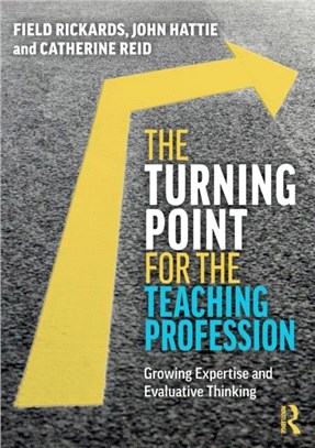 The Turning Point for the Teaching Profession：Growing Expertise and Evaluative Thinking