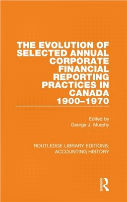 The Evolution of Canadian Corporate Reporting Practices, 1900-1970