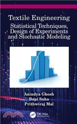 Textile Engineering：Statistical Techniques, Design of Experiments and Stochastic Modeling