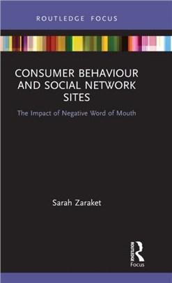 Consumer Behaviour and Social Network Sites：The Impact of Negative Word of Mouth