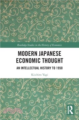 Modern Japanese Economic Thought：An Intellectual History to 1950