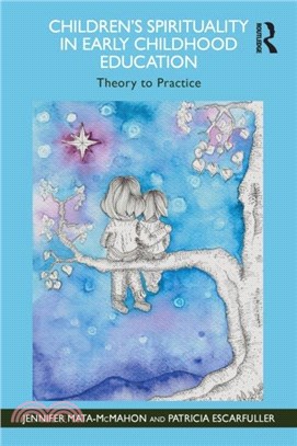 Children's Spirituality in Early Childhood Education：Theory to Practice