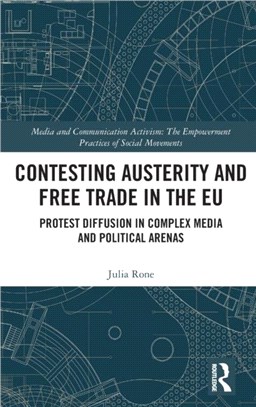 Contesting Austerity and Free Trade in the EU：Protest Diffusion in Complex Media and Political Arenas