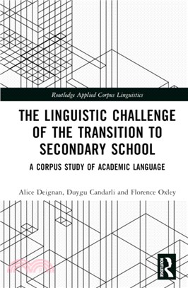 The Linguistic Challenge of the Transition to Secondary School：A Corpus Study of Academic Language