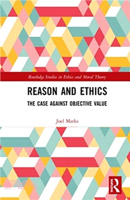 Reason and Ethics：The Case Against Objective Value