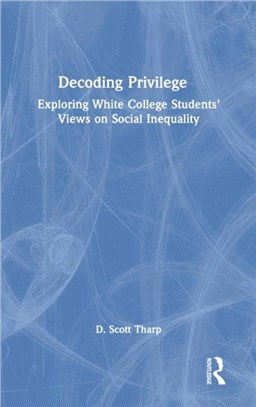 Decoding Privilege：Exploring White College Students' Views on Social Inequality