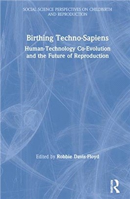 Birthing Techno-Sapiens：Human-Technology Co-Evolution and the Future of Reproduction