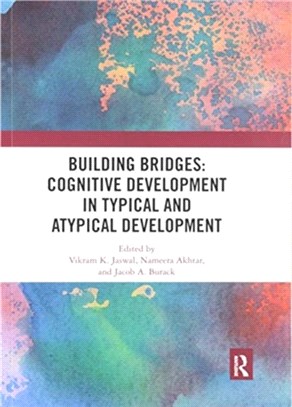 Building Bridges: Cognitive Development in Typical and Atypical Development