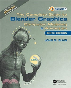 The Complete Guide to Blender Graphics：Computer Modeling & Animation