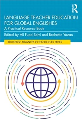 Language Teacher Education for Global Englishes：A Practical Resource Book