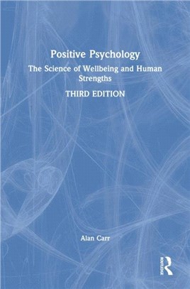 Positive Psychology：The Science of Wellbeing and Human Strengths