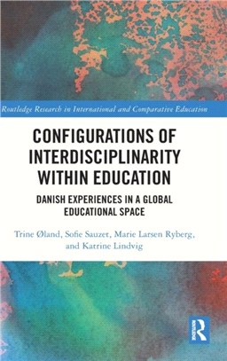Configurations of Interdisciplinarity Within Education：Danish Experiences in a Global Educational Space