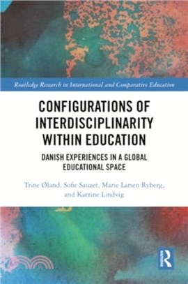 Configurations of Interdisciplinarity Within Education：Danish Experiences in a Global Educational Space