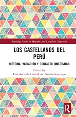 Los castellanos del Peru：historia, variacion y contacto linguistico