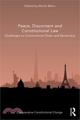 Peace, Discontent and Constitutional Law: Challenges to Constitutional Order and Democracy