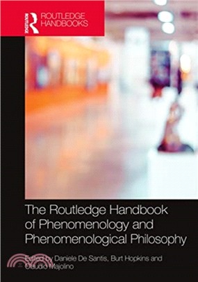 The Routledge Handbook of Phenomenology and Phenomenological Philosophy