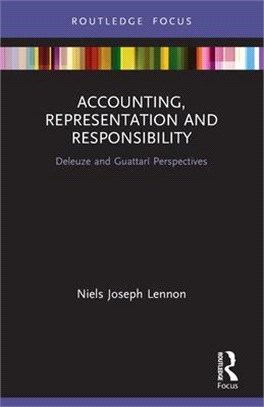 Accounting, Representation and Responsibility: Deleuze and Guattarí Perspectives