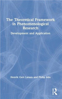 The Theoretical Framework in Phenomenological Research：Development and Application