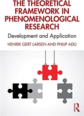 The Theoretical Framework in Phenomenological Research：Development and Application