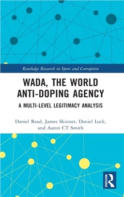 WADA, the World Anti-Doping Agency：A Multi-Level Legitimacy Analysis