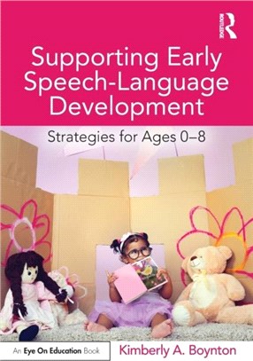 Supporting Early Speech-Language Development：Strategies for Ages 0-8