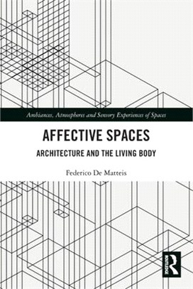 Affective Spaces: Architecture and the Living Body