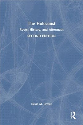 The Holocaust：Roots, History, and Aftermath