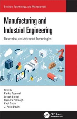 Manufacturing and Industrial Engineering：Theoretical and Advanced Technologies