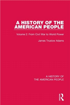 A History of the American People：Volume 2: From Civil War to World Power
