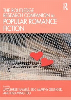 The Routledge Research Companion to Popular Romance Fiction