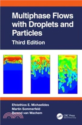 Multiphase Flows with Droplets and Particles, Third Edition