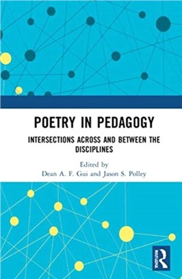 Poetry in Pedagogy：Intersections Across and Between the Disciplines
