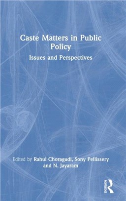 Caste Matters in Public Policy：Issues and Perspectives