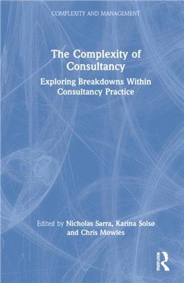 The Complexity of Consultancy：Exploring Breakdowns Within Consultancy Practice