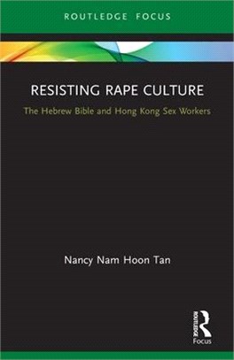 Resisting Rape Culture: The Hebrew Bible and Hong Kong Sex Workers