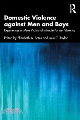 Domestic Violence Against Men and Boys：Experiences of Male Victims of Intimate Partner Violence