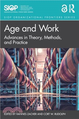 Age and Work: Advances in Theory, Methods, and Practice