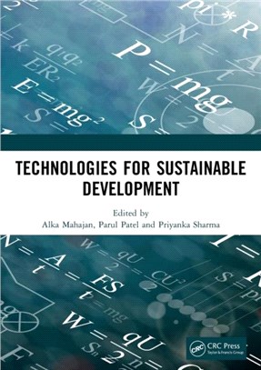 Technologies for Sustainable Development：Proceedings of the 7th Nirma University International Conference on Engineering (NUiCONE 2019), November 21-22, 2019, Ahmedabad, India